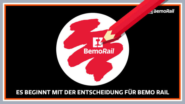 Es beginnt mit der entscheidung für Bemo Rail - Bemo Rail